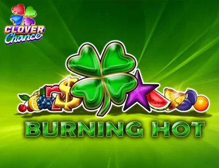 Burning Hot Clover Chance