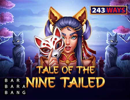 Tale of the Nine Tailed